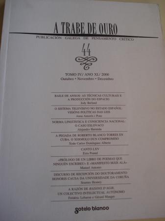 A TRABE DE OURO. PUBLICACIN GALEGA DE PENSAMENTO CRTICO. Nmero 44, Outubro-Novembro-Decembro, 2000