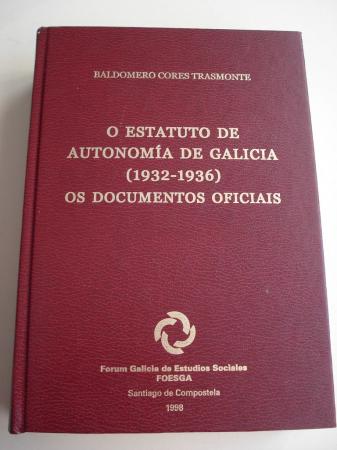 O Estatuto de Autonoma de Galicia (1932-1936). Os documentos oficiais