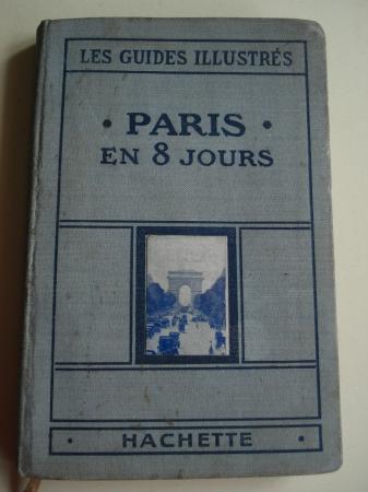 Paris en huit jours et une journe a Versailles (texto en francs). 56 illustrations, 52 plans