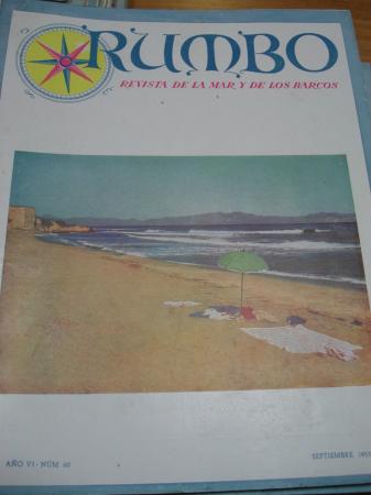 Revista RUMBO. Publicacin mensual. Revista del mar y de los barcos (67 nmeros). Nmeros 1 al 82. Aos 1948 a 1955. Faltan los nmeros: 9 - 16- 17- 18- 21- 31- 36 - 37 - 38 - 39 - 40 - 41- 42 - 74 - 76)
