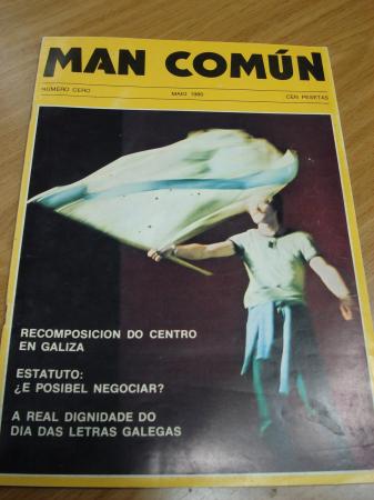 MAN COMN. Revista galega mensual de informacin xeral. Nmero Cero- Maio 1980