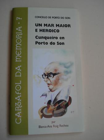 Un mar maior e herico. Cunqueiro en Porto do Son