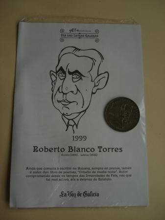 Roberto Blanco Torres / Manuel Murgua. Medalla conmemorativa 40 aniversario Da das Letras Galegas. Coleccin Medallas Galicia ao p da letra
