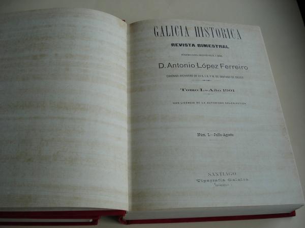 Galicia histrica. Revista bimestral. 12 nmeros, de julio 1901 a diciembre de 1903. Las tradiciones populares acerca del sepulcro del Apostol Santiago.2 Tomos