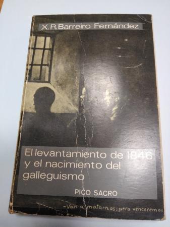 El levantamiento de 1846 y el nacimiento del galleguismo