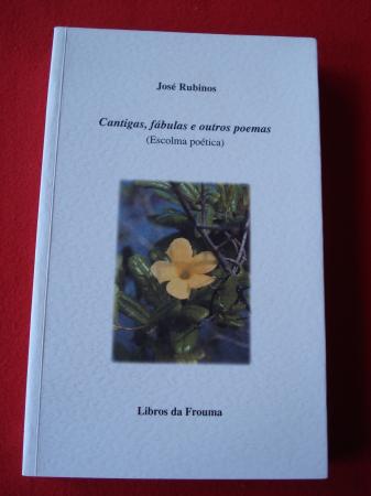 Cantigas, fbulas e outros poemas (Escolma potica)