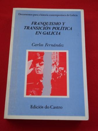 Franquismo y transicin poltica en Galicia