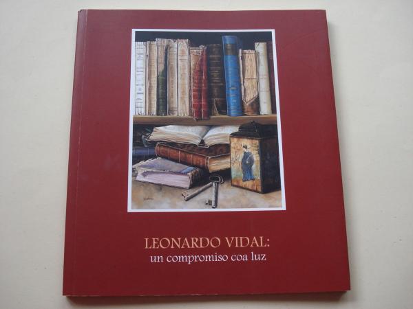 LEONARDO VIDAL: un compromiso coa luz. Catlogo Exposicin Centro Cultural Provincial de Ourense, 2003