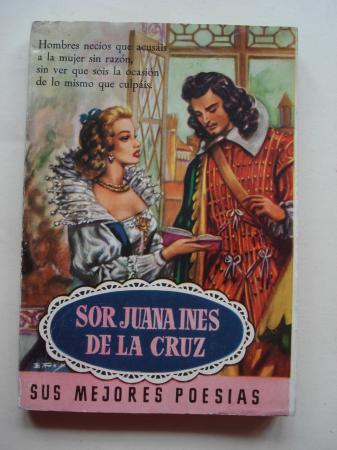 Sor Juana Ins de la Cruz. Sus mejores poesas 