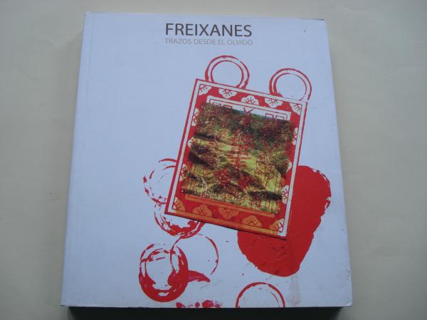 JOS FREIXANES. Trazos desde el olvido