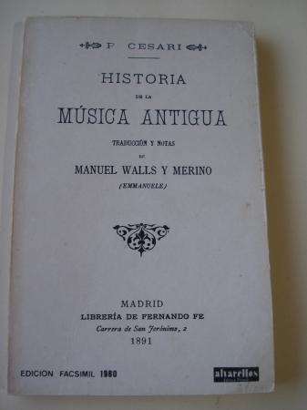 Historia de la Msica Antigua (edicin facsmil)