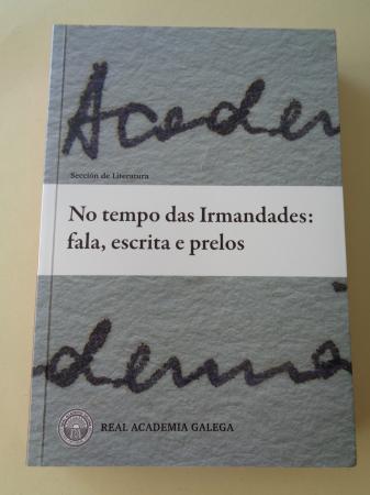 No tempo das Irmandades: fala, escrita e prelos