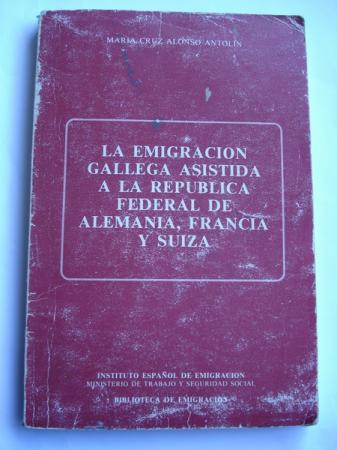 La emigracin gallega asistida a la Repblica Federal de Alemania, Francia y Suiza