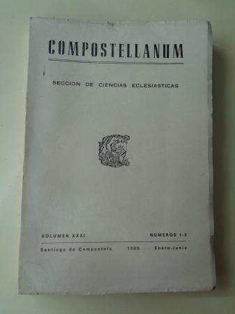 COMPOSTELLANUM. Seccin de Ciencias Eclesisticas. Volumen XXXI, nmeros 1-2. Enero-Junio, 1986
