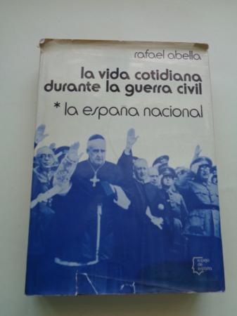 La vida cotidiana durante la Guerra Civil. La Espaa nacional