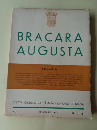 BRACARA AUGUSTA. Revista Cultural da Cmara Municipal de Braga. Julho, 1950 (Vol. II - n 2 (15))
