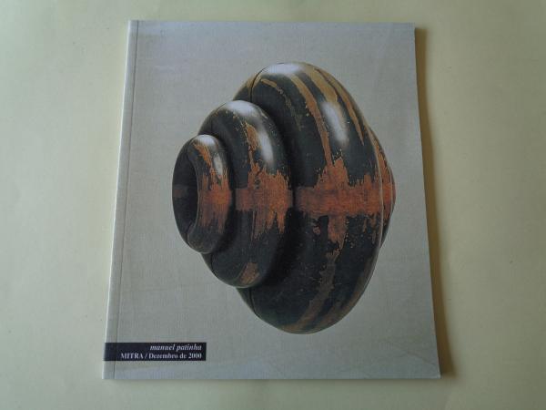 MANUEL PATINHA. `Mitra. Catlogo Exposio Lisboa, 2000