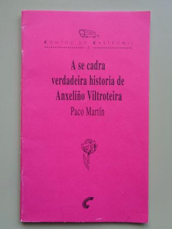 A se cadra verdadeira historia de Anxelio Viltroteira, n 5