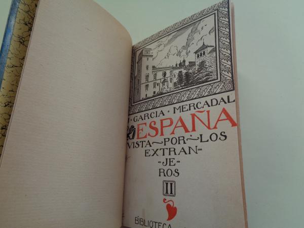 Espaa vista por los extranjeros. 2 tomos de 3. Tomo I: Relaciones de viajeros desde la edad ms remota hasta el siglo XVI - Tomo II: Relaciones de viajeros y embajadores (siglo XVI)