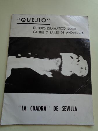 `QuejoEstudio dramtico sobre cantes y bailes de Andaluca. `La Cuadrade Sevilla