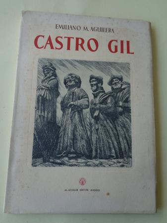 Manuel Castro Gil. Su vida; su obra; su arte