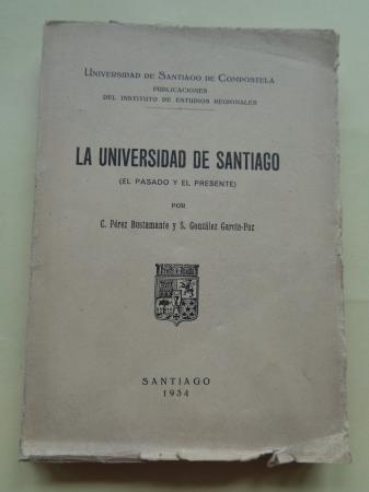 La Universidad de Santiago (El pasado y el presente)