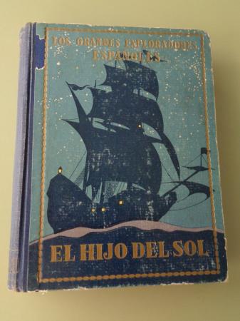 Pedro de Alvarado o El Hijo del Sol. Narraciones novelescas de la conquista del Nuevo Mundo