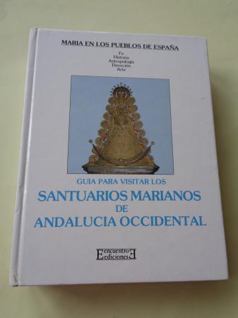 Gua para visitar los santuarios marianos de Andaluca occidental