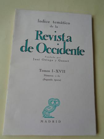 REVISTA DE OCCIDENTE. ndice temtico. Tomos I - XVII. Nmeros 1-51 (Segunda poca)