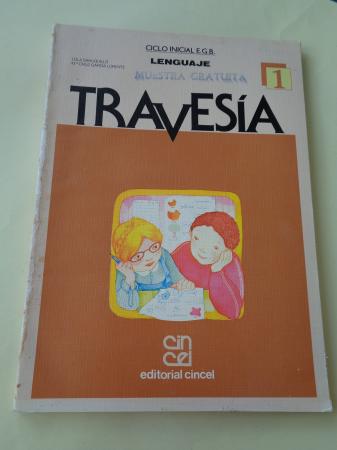 TRAVESA. Lenguaje 1. Ciclo Inicial EGB (Cincel)