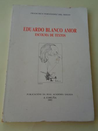 Eduardo Blanco Amor. Escolma de textos