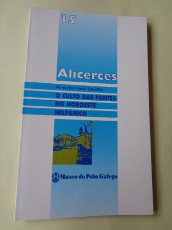 O culto das fontes no noroeste hispnico. Serie Alicerces, n 15
