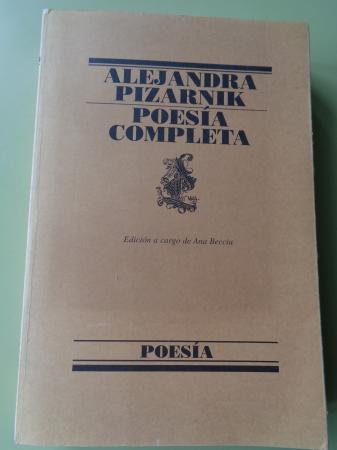 Poesa completa (1955-1972).  Edicin a cargo de Ana Becciu (ed. 2003)