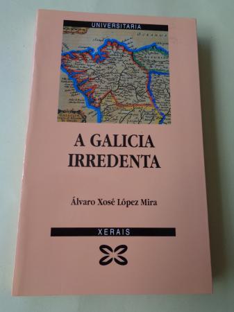 A Galicia irredenta