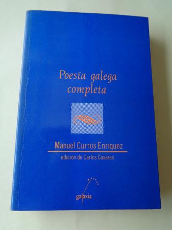 Poesa galega completa (Edicin de Carlos Casares)