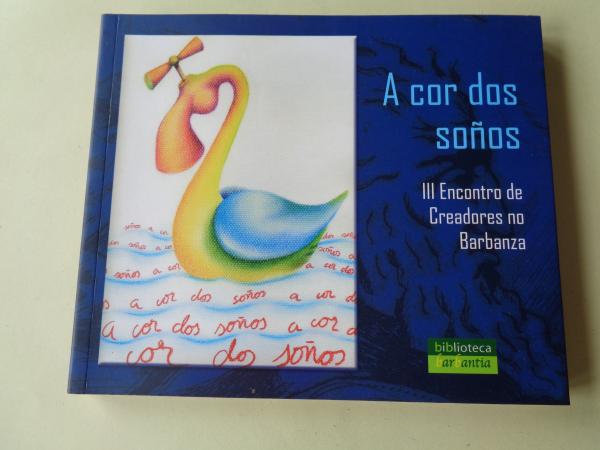 A cor dos soos. III Encontro de Creadores no Barbanza `Literatura infantil-xuvenil e ilustracin. 