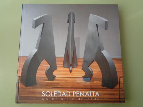 SOLEDAD PENALTA. Materiais e relatos. Catlogo Exposicin Kiosko Alfonso, A Corua, 2021