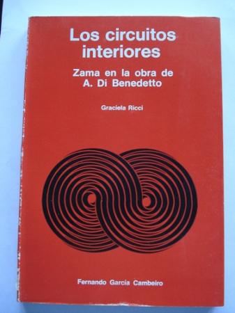 Los circuitos interiores. Zama en la obra de A. Di Benedetto