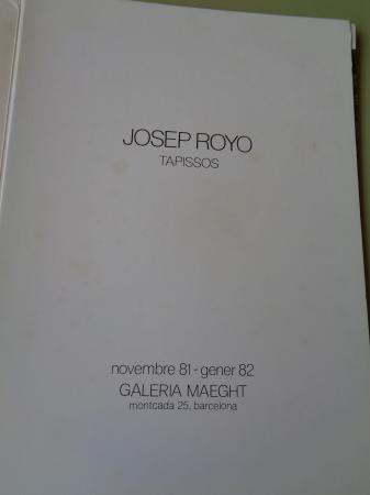 JOSEP ROYO. Tapissos. Galera Maeght, Barcelona, 1981