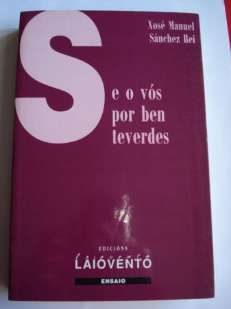 Se o vs por ben teverdes. A interpolacin pronominal en galego