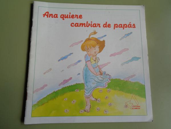 Ana quiere cambiar de paps
