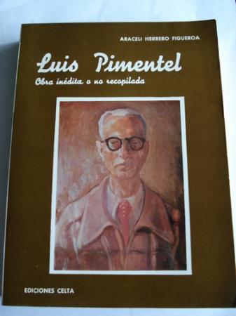 Luis Pimentel. Obra indita o no recopilada