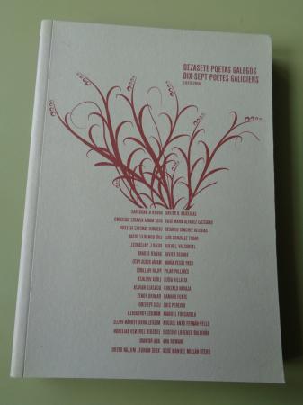 Dezasete poetas galegos - Dix-sept potes galiciens. 1975-2000