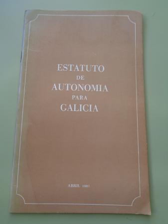 Estatuto de Autonoma para Galicia (En castellano) / Estatuto de Autonoma de Galicia (En galego) 