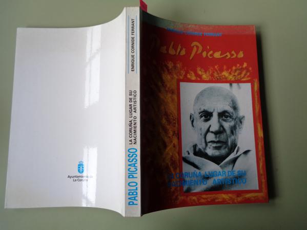 Pablo Picasso: La Corua, lugar de su nacimiento artstico