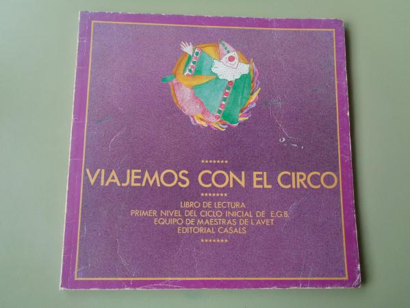 Viajemos con el circo. Libro de Lectura. Primer nivel del ciclo inicianl de EGB