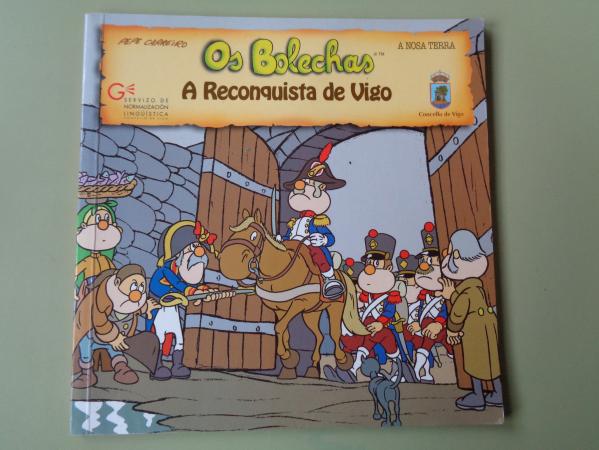 Os Bolechas. A Reconquista de Vigo