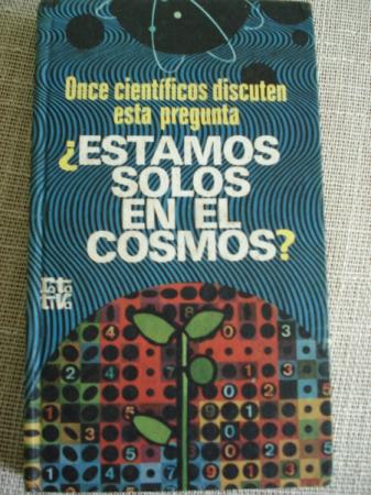 Estamos solos en el Cosmos? Once cientficos discuten esta pregunta