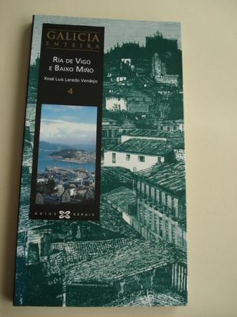 Galicia enteira. Volume 4: Ra de Vigo e Baixo Mio