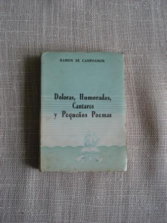 Doloras, humoradas, cantares y pequeos poemas